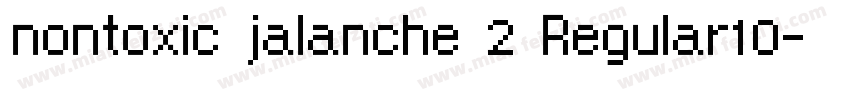 nontoxic jalanche 2 Regular10字体转换